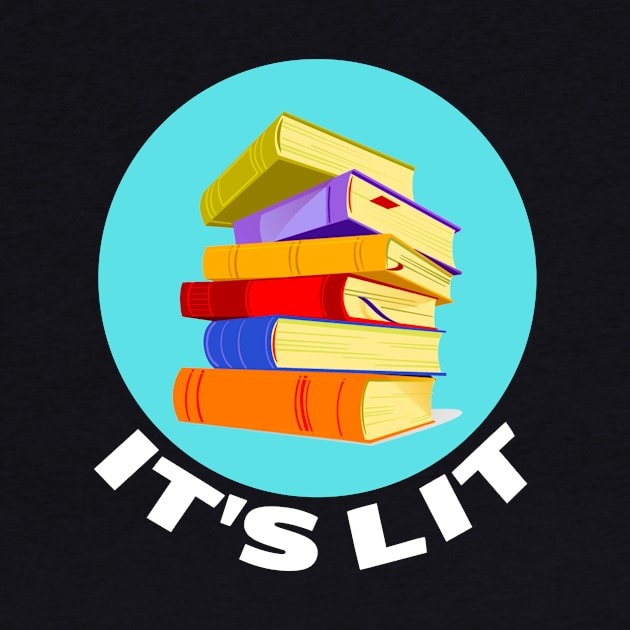 It's Lit | Books Pun by Allthingspunny